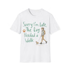 Sorry I'm Late T-Shirt
