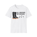 All Weather No Excuses T-Shirt