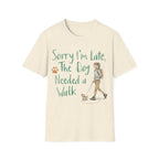 Sorry I'm Late T-Shirt