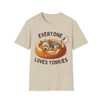 Everyone Loves Yorkies T-Shirt