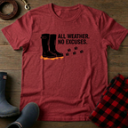 All Weather No Excuses T-Shirt