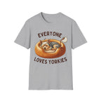 Everyone Loves Yorkies T-Shirt