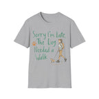 Sorry I'm Late T-Shirt