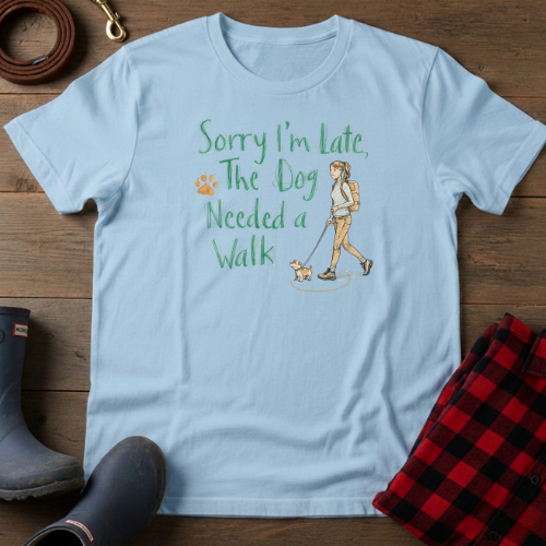 Sorry I'm Late T-Shirt